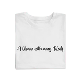 Woman With Many Talents Tee